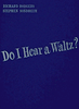 Do I Hear A Waltz? Vocal Score 